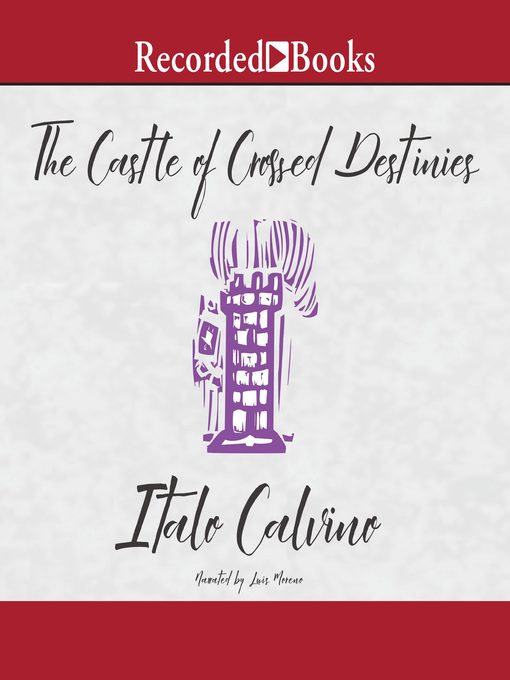 Title details for The Castle of Crossed Destinies by Italo Calvino - Available